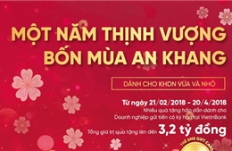 VietinBank cùng khách hàng SME &#39;Một năm thịnh vượng, Bốn mùa an khang&#39;