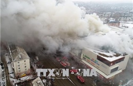 Vụ cháy trung tâm thương mại ở Nga: Cơ quan điều tra khởi tố 7 người liên quan