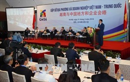 Cơ hội kết nối, hợp tác giữa địa phương và doanh nghiệp Việt Nam - Trung Quốc