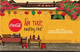 Lễ hội Ẩm thực đường phố của Coca-Cola tại Đà Nẵng  