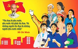 Lan tỏa tinh thần thi đua ái quốc của Chủ tịch Hồ Chí Minh 