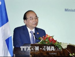 Toàn văn phát biểu của Thủ tướng Nguyễn Xuân Phúc tại Tọa đàm Doanh nghiệp Việt Nam-Canada 