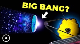 Thuyết Big Bang – vụ nổ hình thành vũ trụ, đang lỗi thời?