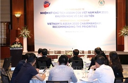 Nhiệm kỳ Chủ tịch ASEAN của Việt Nam năm 2020: Khuyến nghị về các ưu tiên