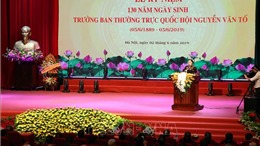 Lễ kỷ niệm 130 năm Ngày sinh Trưởng Ban Thường trực Quốc hội Nguyễn Văn Tố