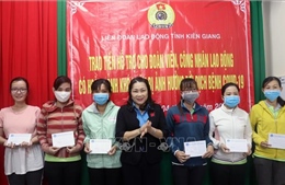 Hỗ trợ đoàn viên, người lao động bị ảnh hưởng đại dịch COVID-19