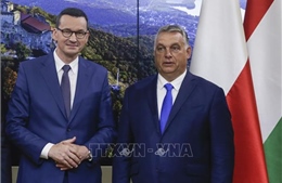 Hungary và Ba Lan kiên quyết bác kế hoạch ngân sách của EU
