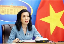 Bộ Ngoại giao Việt Nam lên tiếng trước việc Trung Quốc chính thức thi hành Luật An toàn giao thông hàng hải sửa đổi