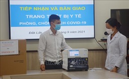 Đắk Lắk tiếp nhận trang thiết bị y tế hiện đại hỗ trợ phòng, chống dịch COVID-19