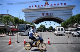 Trung Quốc: Thủ đô Bắc Kinh phong tỏa nhiều địa điểm ở các quận trung tâm để phòng dịch COVID-19 