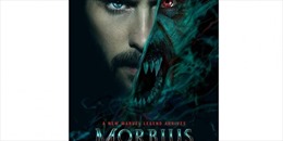&#39;Morbius&#39; giành ngôi vương ngay lần đầu ra rạp