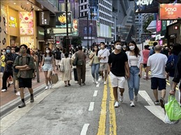 Hong Kong (Trung Quốc) thực hiện nới lỏng giãn cách xã hội giai đoạn 2