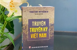 Truyện truyền kỳ qua các giai đoạn phát triển của lịch sử văn học Việt Nam