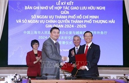 Sở Ngoại vụ TP Hồ Chí Minh và Sở Ngoại vụ TP Thượng Hải ký kết hợp tác