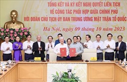 Chính phủ và Ủy ban Trung ương MTTQ Việt Nam tăng cường phối hợp công tác