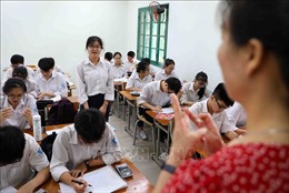 Hà Nội: Đề xuất tăng sĩ số học sinh mỗi lớp ở cấp trung học phổ thông