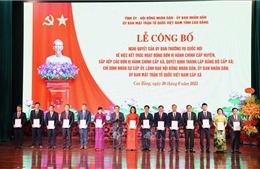 Công bố chính quyền địa phương 2 cấp: Tràn đầy niềm tin và kỳ vọng