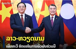 Việt Nam - Lào tăng cường thắt chặt quan hệ hợp tác