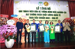 Ba đơn vị của hệ thống Bệnh viện SAIGON-ITO đạt chứng nhận chất lượng quốc tế AACI