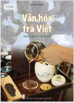 Khám phá về trà Việt trong &#39;Văn hoá Trà Việt- hành trình tìm về bản thể&#39;  