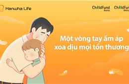 ‘Một vòng tay ấm áp xoa dịu mọi tổn thương’