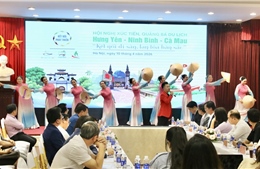 Liên kết phát triển du lịch di sản Hưng Yên - Ninh Bình - Cà Mau