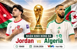 Dự đoán tỉ số Jordan vs Algeria (bảng J World Cup 2026): 3 điểm cho đại diện châu Phi