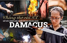 Chàng thợ rèn 9X giữ sức sống làng nghề với dao phong cách Damacus