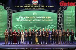 Tôn vinh và trao danh hiệu cho 100 &#39;Nông dân Việt Nam xuất sắc 2023&#39; 
