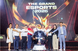 The Grand Esports 2026 mở ra giai đoạn phát triển mới cho thể thao điện tử Việt Nam