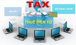 Người nộp thuế sắp được sử dụng dịch vụ thuế điện tử