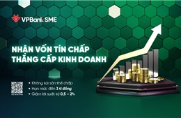 VPBank giảm tới 2% lãi suất, tăng hạn mức vay tín chấp lên 3 tỷ đồng hỗ trợ doanh nghiệp nhỏ