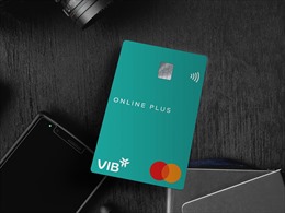 Mua sắm online, lợi ích gấp đôi với thẻ tín dụng VIB 