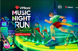 Lần đầu tiên có Lễ hội âm nhạc, thể thao VPBank Can Tho Music Night Run 2024