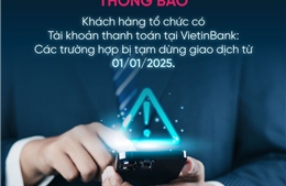 VietinBank: Khách hàng chưa cập nhật giấy tờ tùy thân cần bổ sung để không bị gián đoạn