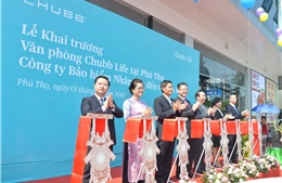 Chubb Life Việt Nam khai trương Văn phòng kinh doanh mới tại Phú Thọ