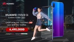 Huawei mang tính năng chụp đêm trên dòng điện thoại cao cấp lên Nova 3/3i