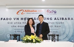 Alibaba và Fado hợp tác mở kênh thương mại mới hỗ trợ doanh nghiệp Việt