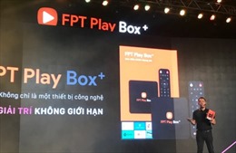 Ra mắt FPT Play Box+  đầu tiên sử dụng hệ điều hành Android TV P của Google 