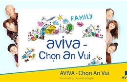 Chọn an vui với sản phẩm bảo hiểm liên kết chung mới từ Aviva Việt Nam