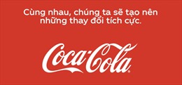 Coca-Cola Việt Nam tạm dừng hoạt động quảng cáo, tập trung nguồn lực  hỗ trợ phòng chống dịch COVID-19
