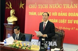 Chủ tịch nước Trần Đại Quang làm việc với Liên đoàn Luật sư Việt Nam