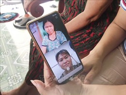 Tìm được gia đình qua mạng xã hội sau 24 năm bị lừa bán sang Trung Quốc ​