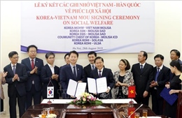 Việt Nam và Hàn Quốc hợp tác trong lĩnh vực phúc lợi xã hội