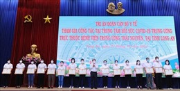 Tri ân Đoàn cán bộ y tế tỉnh Thái Nguyên hỗ trợ Long An chống dịch COVID-19