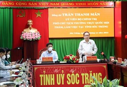 Phó Chủ tịch Thường trực Quốc hội Trần Thanh Mẫn làm việc tại Sóc Trăng