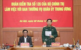 Đoàn Kiểm tra số 135 của Bộ Chính trị làm việc với Ban Thường vụ Quân ủy Trung ương