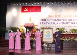 Đại hội đại biểu Phụ nữ TP Hồ Chí Minh nhiệm kỳ 2021-2026: Đổi  mới tư duy, chủ động thích ứng