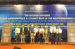 Khai mạc hai hội thảo khoa học quốc tế về Vật lý thiên văn