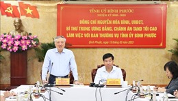 Ủy viên Bộ Chính trị Nguyễn Hòa Bình làm việc tại Bình Phước